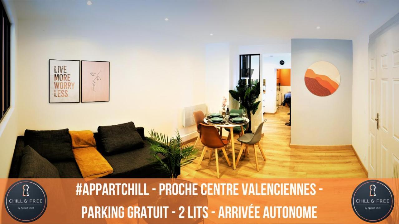 Appart Chill & Free - Proche Centre Valenciennes - Parking Gratuit Esterno foto